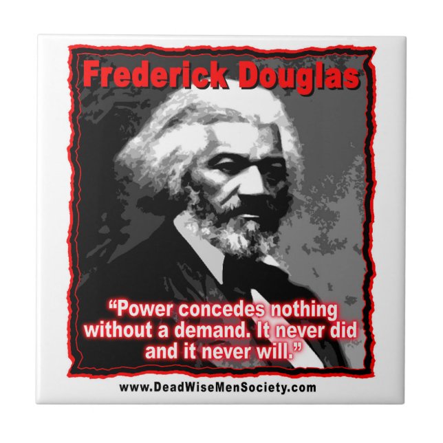 Frederick Douglass Power Concedes Quote Ceramic Tile (Front)