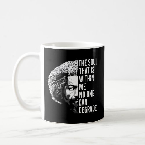 Frederick Douglass Quote Apparel Black History Mon Coffee Mug