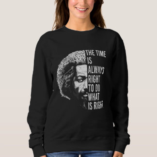 Frederick Douglass Quote Apparel Black History Mon Sweatshirt
