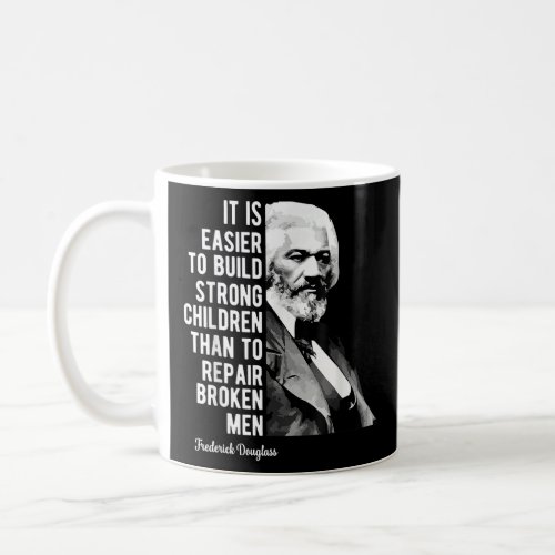Frederick Douglass Quote For Black History Month  Coffee Mug