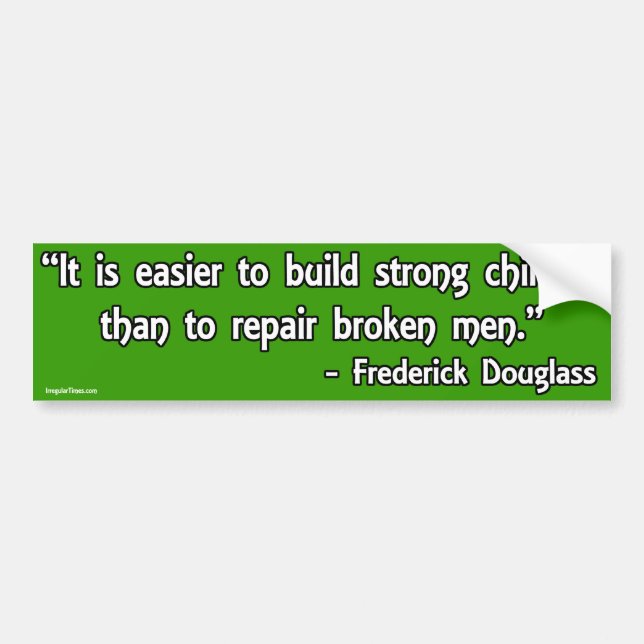 Frederick Douglass Quote on Children and Men Bumper Sticker (Front)
