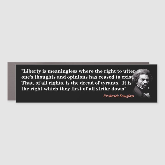 Frederick Douglass Quote On Freedom Of Speech Car Magnet (Front)