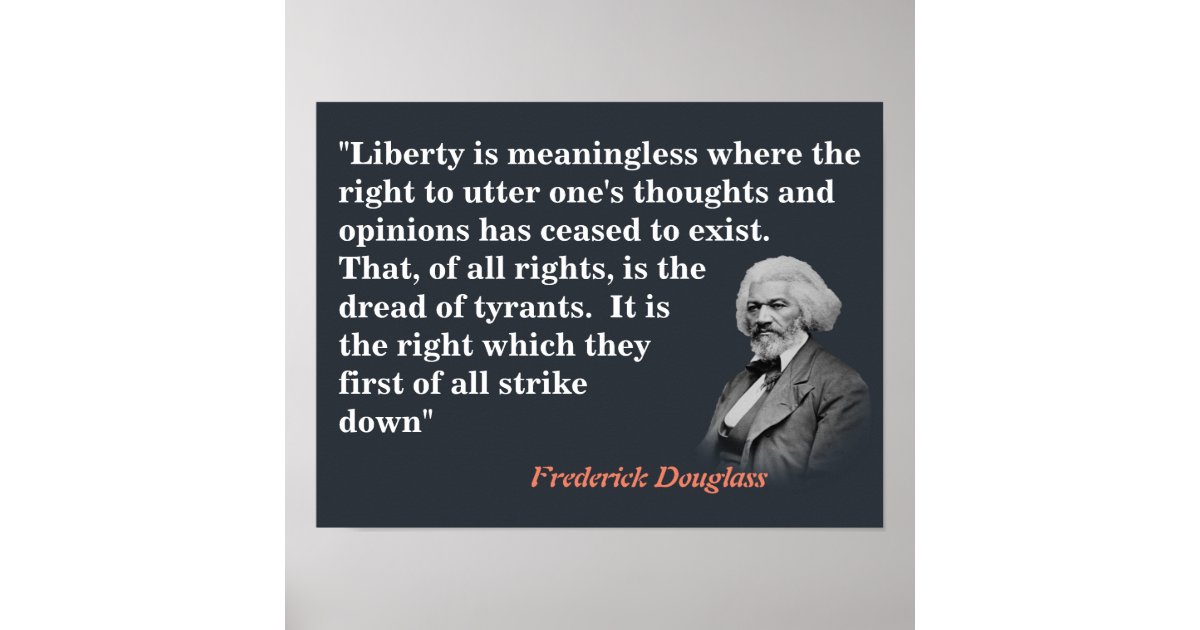 Frederick Douglass Quote On Freedom Of Speech Poster Zazzle 