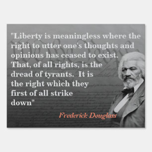 Frederick Douglass Quote On Freedom Of Speech Sign