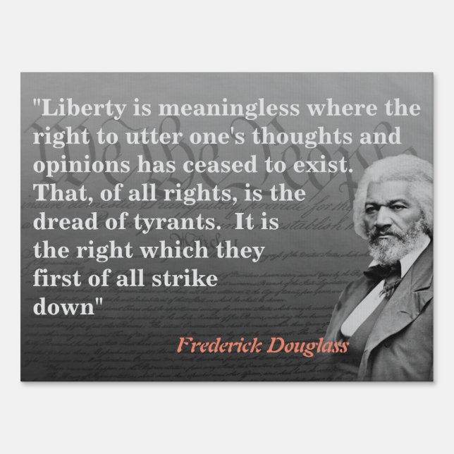 Frederick Douglass Quote On Freedom Of Speech Sign (Front)