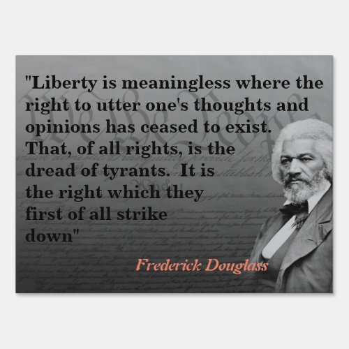 Frederick Douglass Quote On Freedom Of Speech Sign