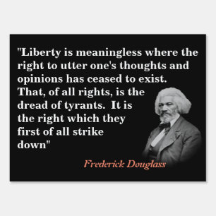 Frederick Douglass Quote On Freedom Of Speech Sign