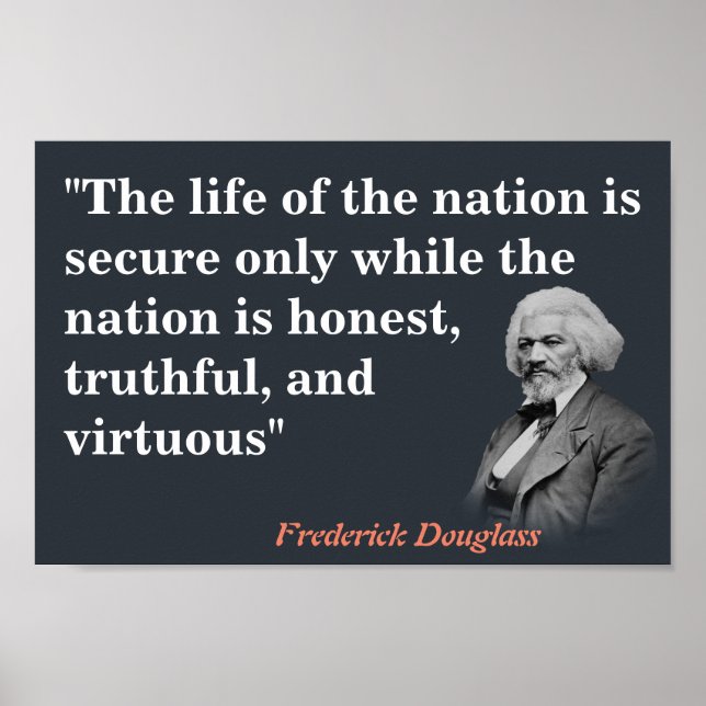 Frederick Douglass Quote on The Life Of The Nation Poster (Front)