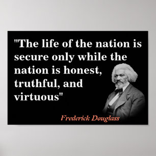 Frederick Douglass Quote on The Life Of The Nation Poster