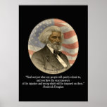 Frederick Douglass Quote Poster