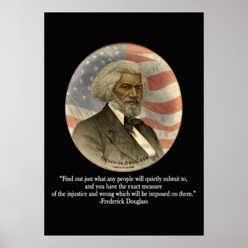 Frederick Douglass Quote Poster