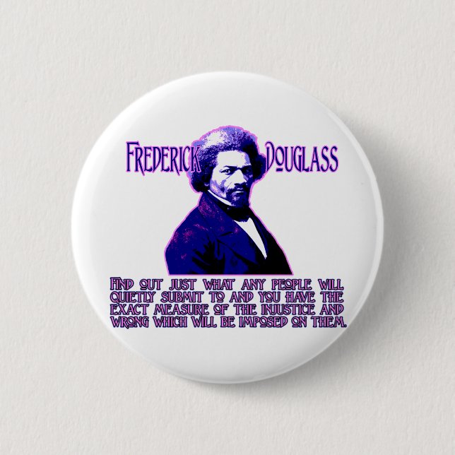 Frederick Douglass Quote: The Measure of Injustice Button (Front)