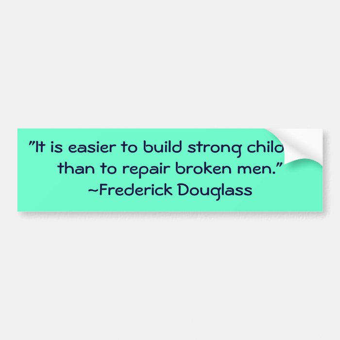 Frederick Douglass Strong Children Quote Bumper Stickers