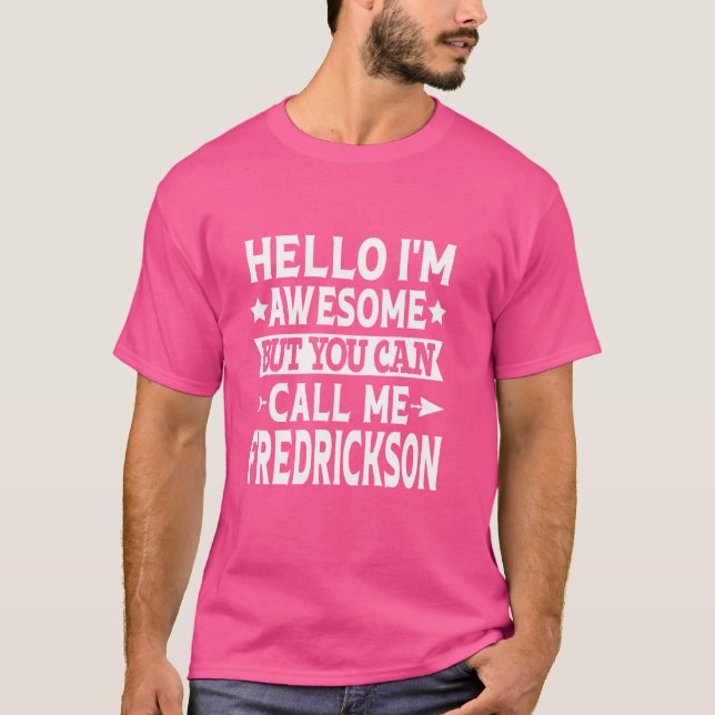 Fredrickson Surname Family Team Last Name Fredrick T-Shirt (Front)