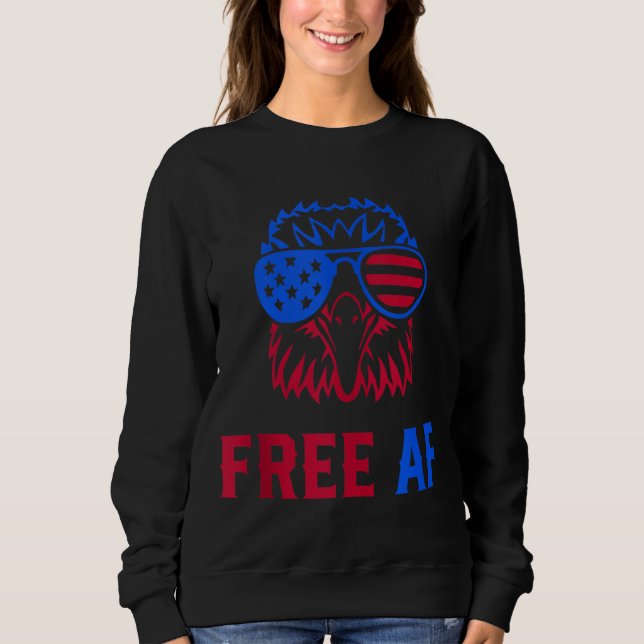 FREE AF USA American Flag Patriotic Eagle 4th July Sweatshirt (Front)