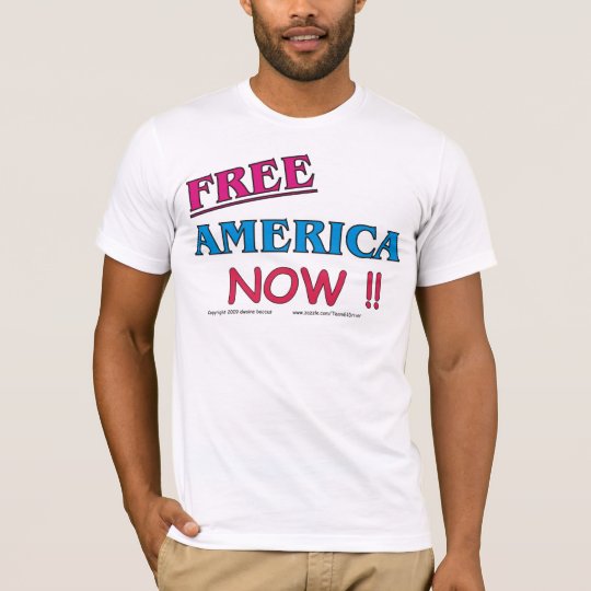 Free America Now !! T-Shirt