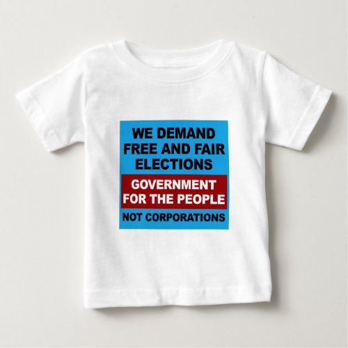 Free and Fair Elections Baby T_Shirt