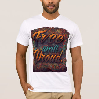 Free and Proud T-Shirt