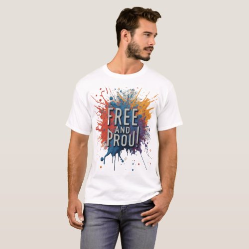 FREE AND PROUD T_Shirt
