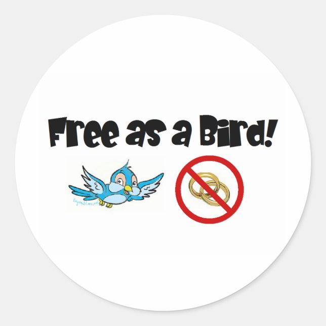 Free as a Bird! Classic Round Sticker (Front)