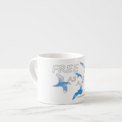 Free as a Bird   Espresso Cup