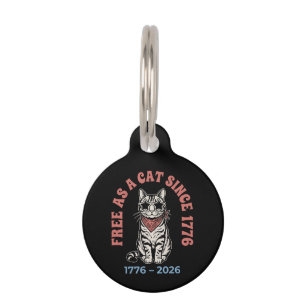 Free As A Cat Since 1776 Patriotic Cat 4th of July Pet ID Tag