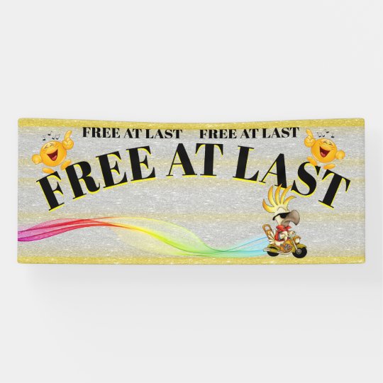 Free At Last Banner Zazzle Com
