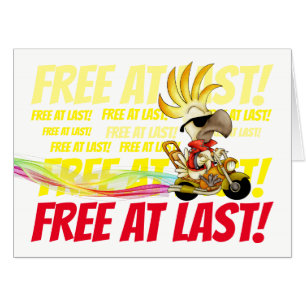FREE AT LAST - See Back - BIG Card