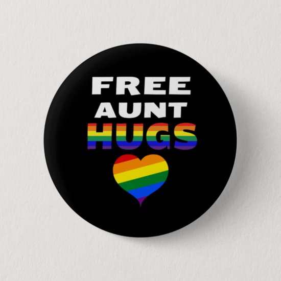 Free Aunt Hugs LGBT Aunt Gay Pride Lesbian Pride Button