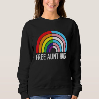 Free Aunt Hugs Rainbow Transgender Flag LGBTQ Gay  Sweatshirt