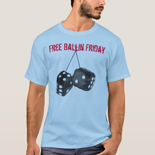 Free Ballin Friday T-Shirt (Front)