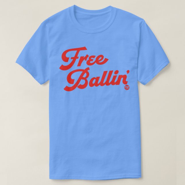 FREE BALLIN T-Shirt (Design Front)