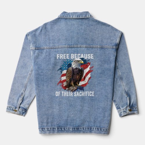 Free Because of Their Sacrifice American Bald Eagl Denim Jacket