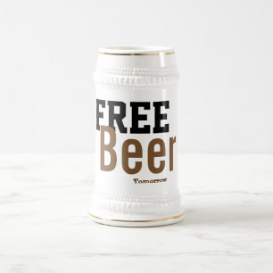 free beer tomorrow funny drinking stein mug design
