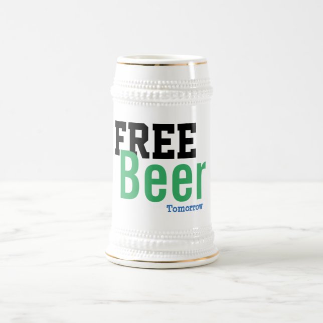 free beer tomorrow funny stein st patrick's day (Center)