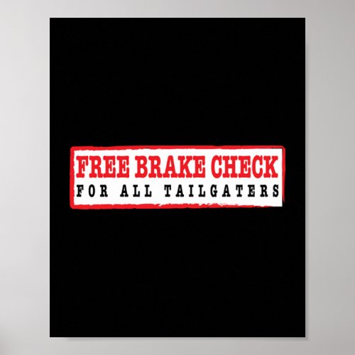 Free Brake Check for Tailgaters 8 Poster