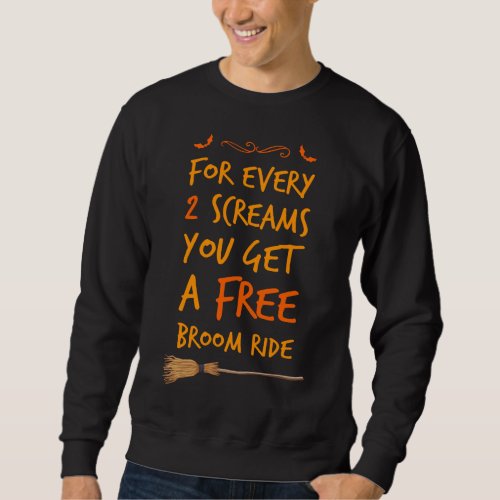 Free Broom Ride T_Shirt Sweatshirt