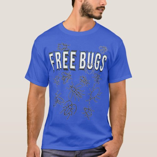 Free Bugs T_Shirt