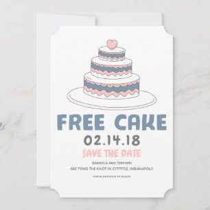 Free Cake Simple and Funny Save the Date