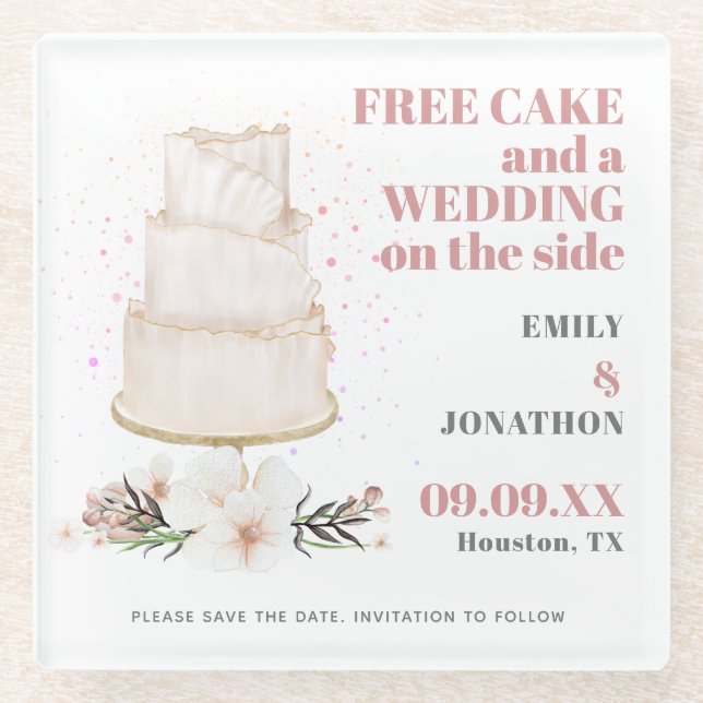 Free Cake Wedding On Side Pink Funny Save The Date Glass Coaster (Front)