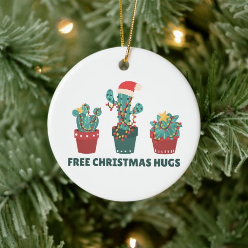 Free Christmas Hugs Funny Cactus Plants Ceramic Or Ceramic Ornament