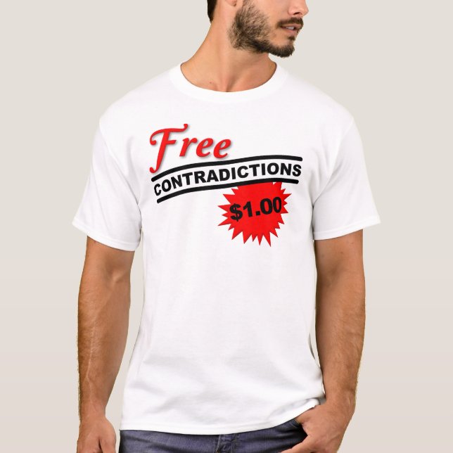 Free Contradictions Funny T-Shirt (Front)