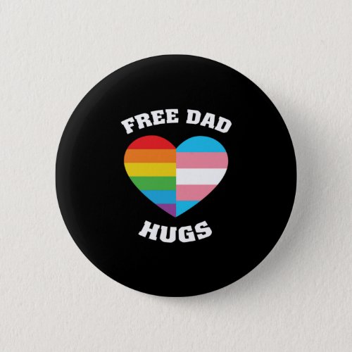 Free Dad Hug Half Heart Rainbow Trans LGBT Button