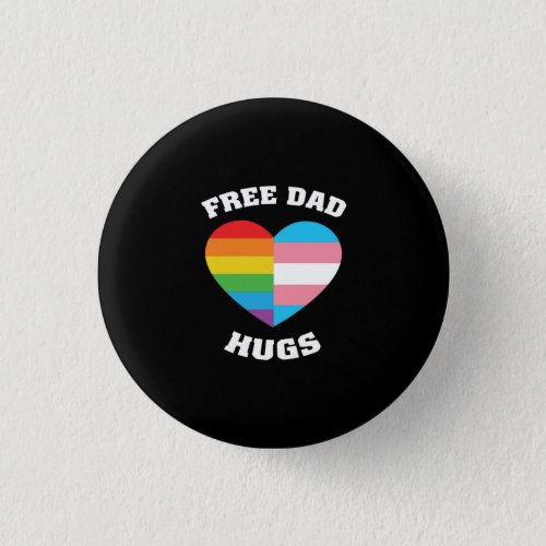 Free Dad Hug Half Heart Rainbow Trans LGBT Button