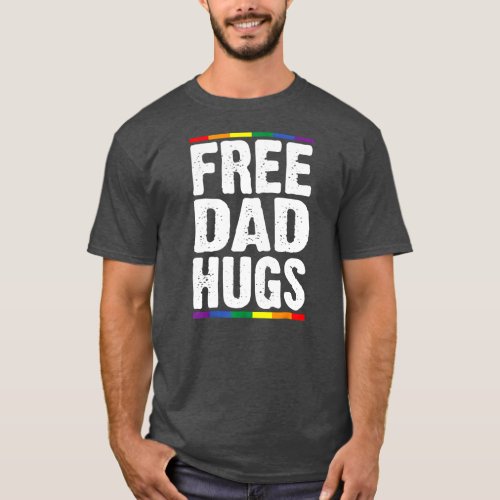 Free Dad Hugs Happy Pride Month LGBTQ Supports  T_Shirt
