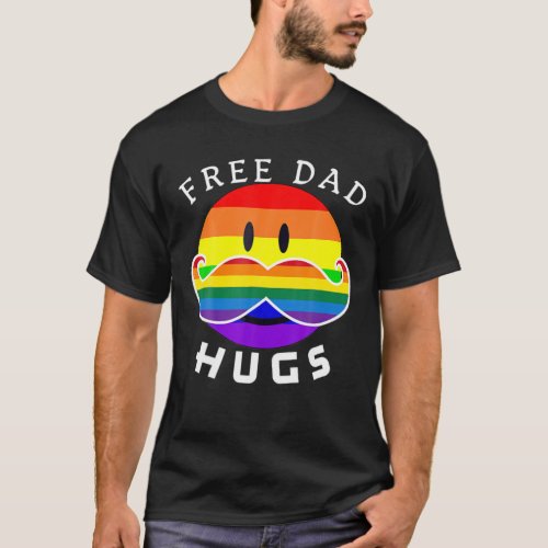 Free Dad Hugs LGBT Gay Pride Smile Proud LGBT Fa T_Shirt