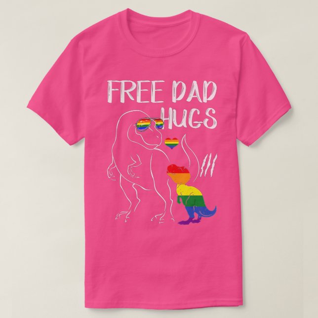 Free Dad Hugs LGBT Pride Dad Dinosaur Rex  Gift  T-Shirt (Design Front)
