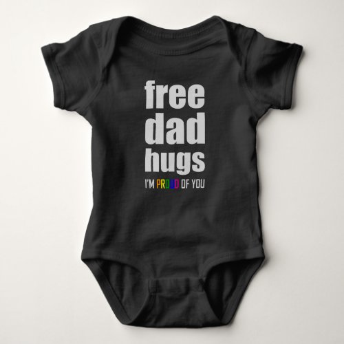 FREE DAD HUGS LGBT Pride Month LGBTQ Rainbow Flag Baby Bodysuit