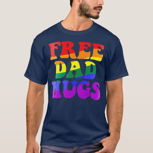 FREE DAD HUGS LGBT Pride Parade Meme Rainbow T_Shirt