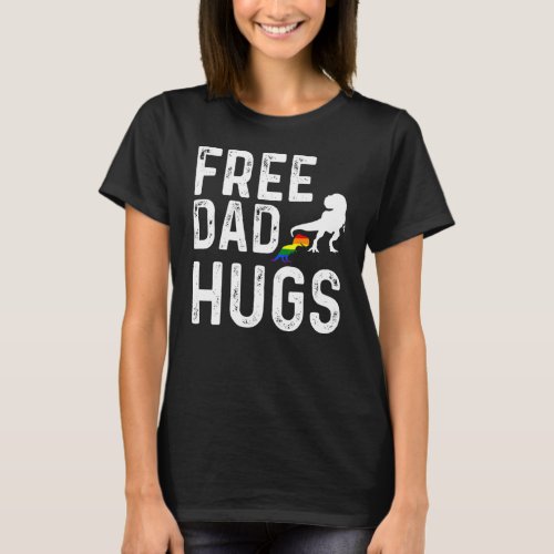 Free Dad Hugs Lgbt Supports Happy Pride Month T_Shirt